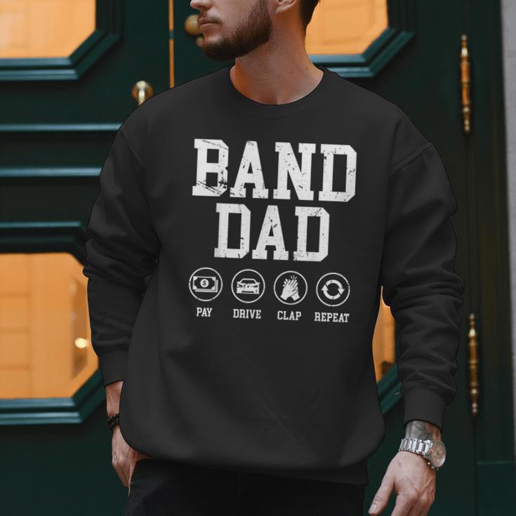 Band Dad Pay Drive Clap Repeat Marching Band Dad Men Sweatshirt