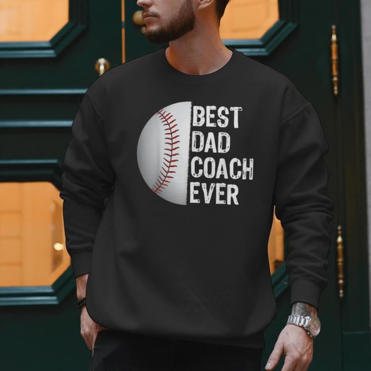 Best Dad Coach Ever Baseball For Sport Lovers Men Sweatshirt Best Dad Coach Ever Baseball For Sport Lovers Men Sweatshirt