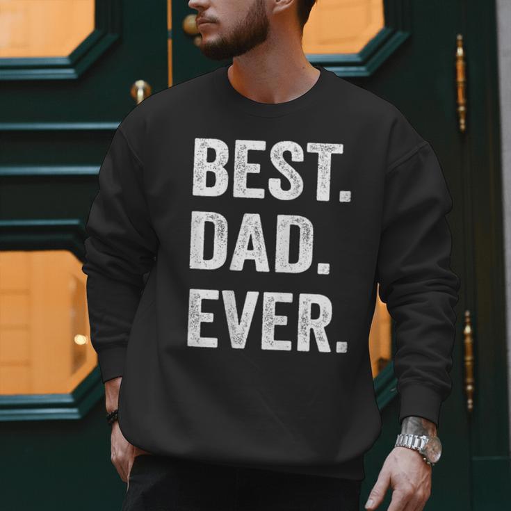 Best Dad EverShirt Men Husband Men Sweatshirt