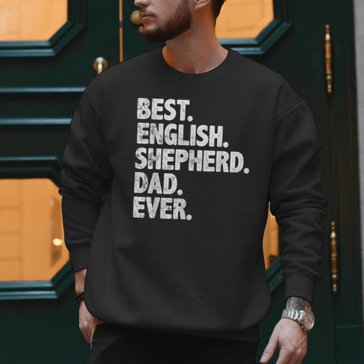 Best English Shepherd Dad Ever Dog Owner Daddy Father's Day Men Sweatshirt