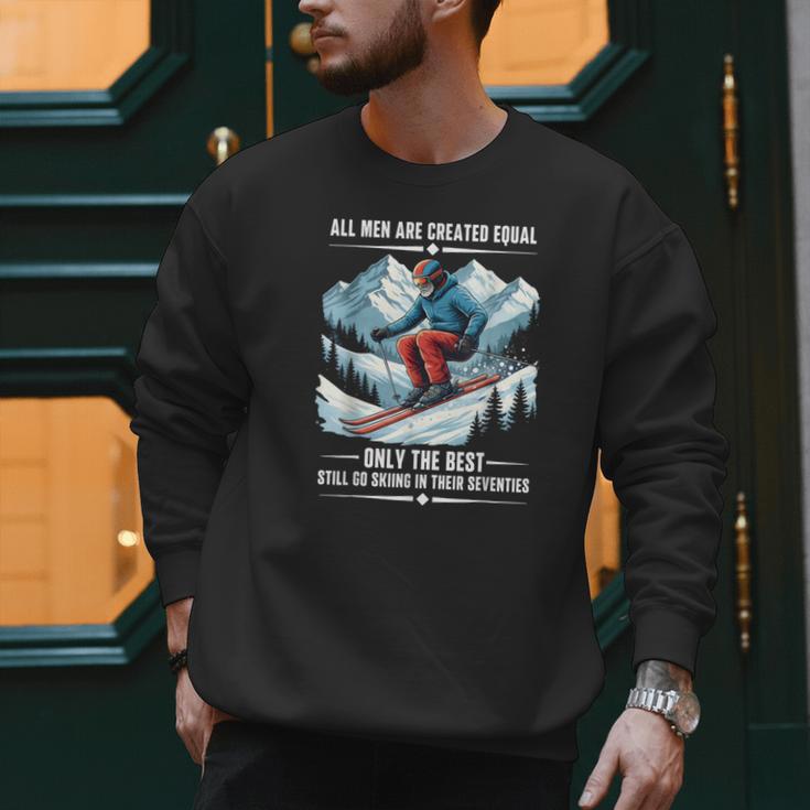 Only The Best Still Go Skiing In Their Seventies Skier Dad Men Sweatshirt