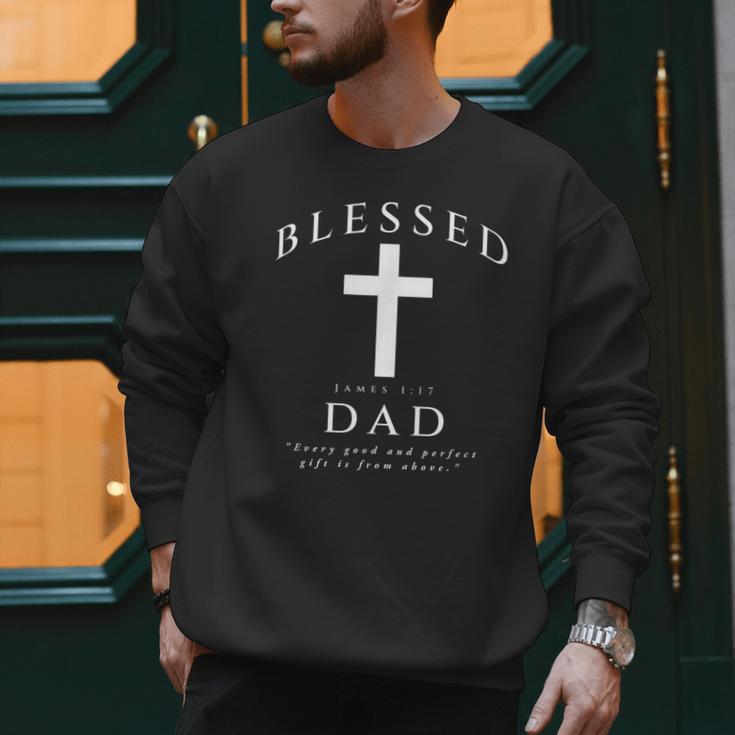 Blessed Dad Christian Men James 1 17 Scripture Quote Cross Men Sweatshirt Blessed Dad Christian Men James 1 17 Scripture Quote Cross Men Sweatshirt