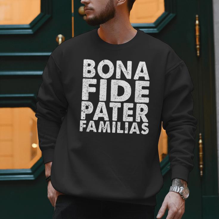 Bona Fide Pater Familias Best Dad Father's Day Shirt Men Sweatshirt