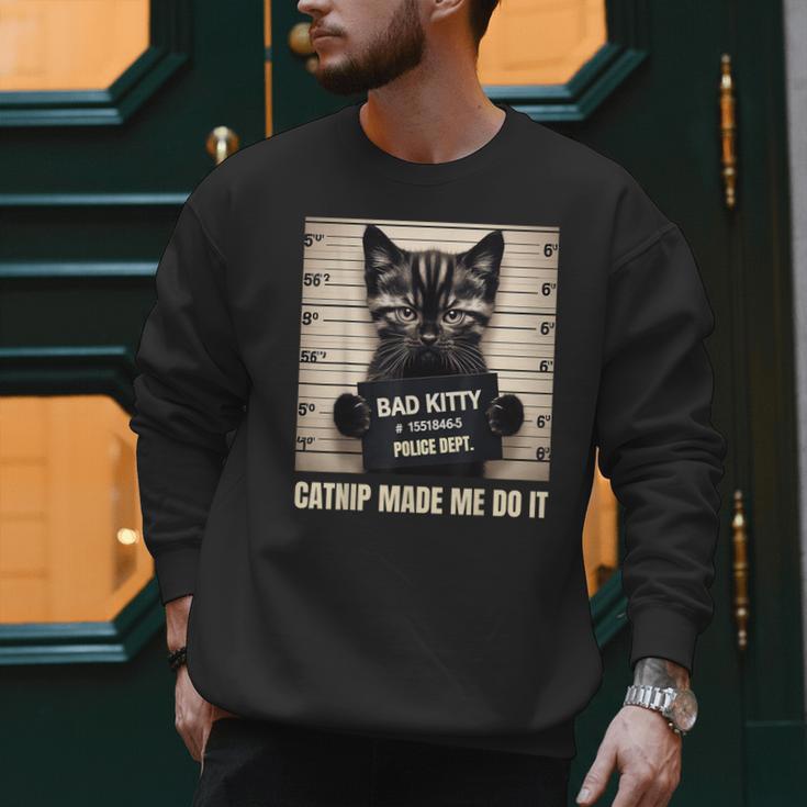 Catnip Made Me Do It Mugshot For Cat Lover Cat Mom Cat Dad Men Sweatshirt
