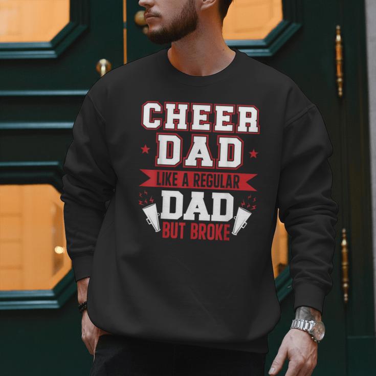 Cheer Dad Like A Regular Dad But Broke Cheerleader Dad Men Sweatshirt