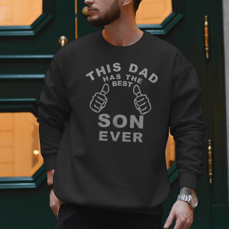 This Dad Has The Best Son Ever Fathers Day From Son Men Sweatshirt