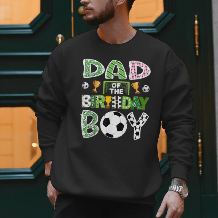 Dad Of The Birthday Boy Soccer Player Game Day Men Sweatshirt