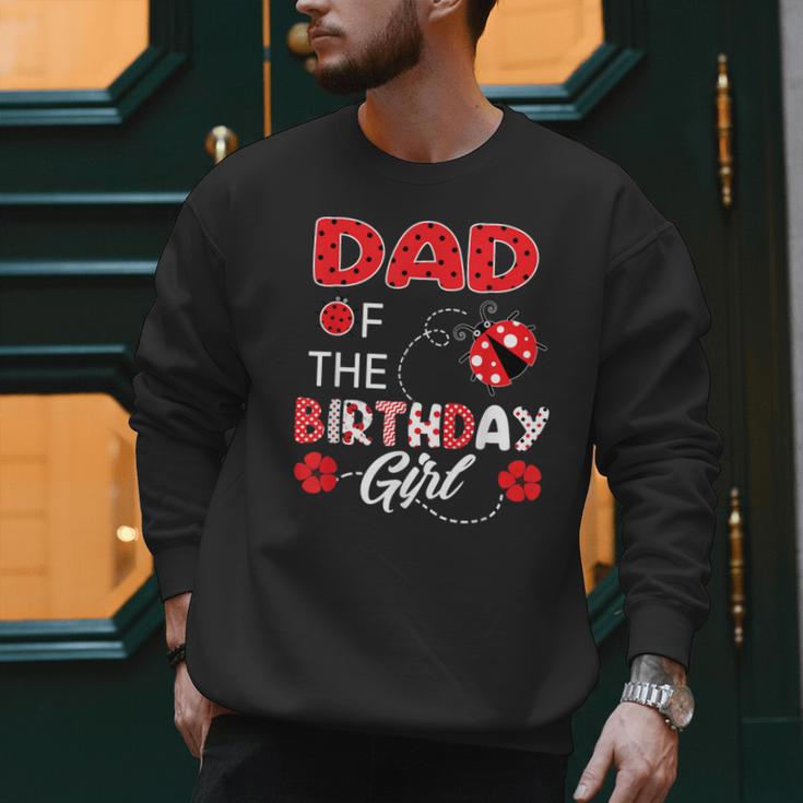 Dad Of The Birthday Girl Family Ladybug Birthday Men Sweatshirt