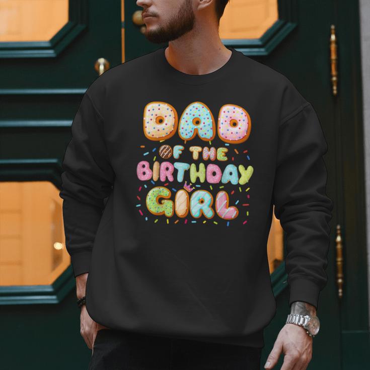 Dad Of The Birthday Girl Sweet Donut Birthday Family Men Sweatshirt