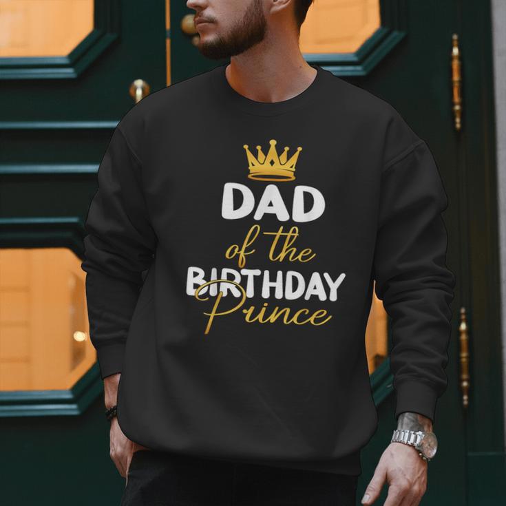 Dad Of The Birthday Prince Boy Bday Party Idea For Him Men Sweatshirt