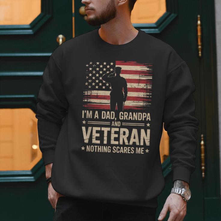 Im A Dad Grandpa And A Veteran Nothing Scares Me Veteran Men Sweatshirt