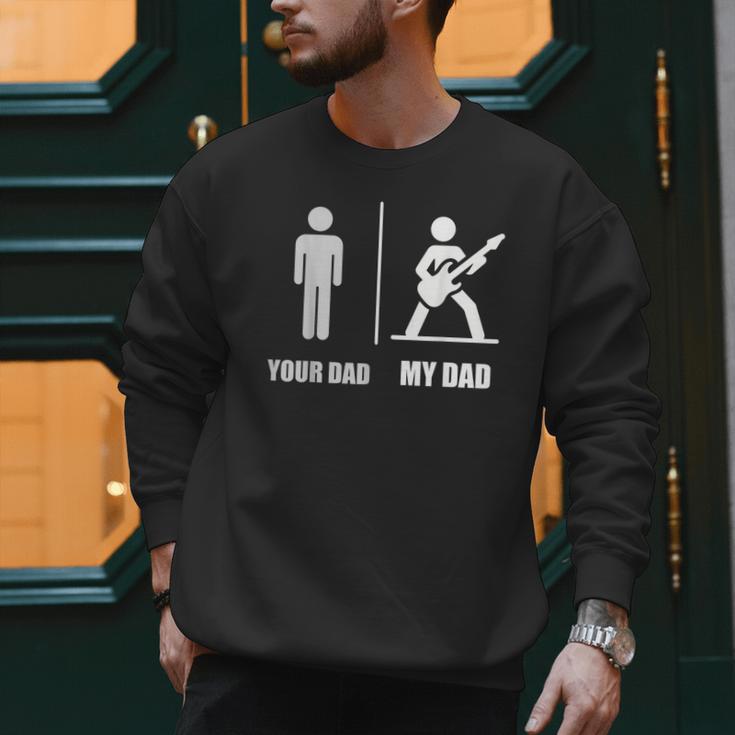 Your Dad My Dad Guitar Rock Music Player Guitarist Men Sweatshirt