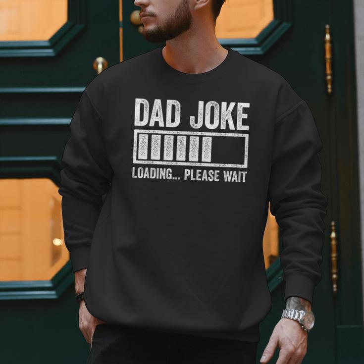 Dad Joke Loading Please Wait Shirt Men Fathers Day Men Sweatshirt