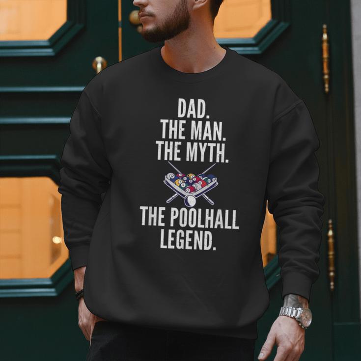 Dad The Man The Myth The Poolhall Legend Pool Billiards Dad Men Sweatshirt Dad The Man The Myth The Poolhall Legend Pool Billiards Dad Men Sweatshirt
