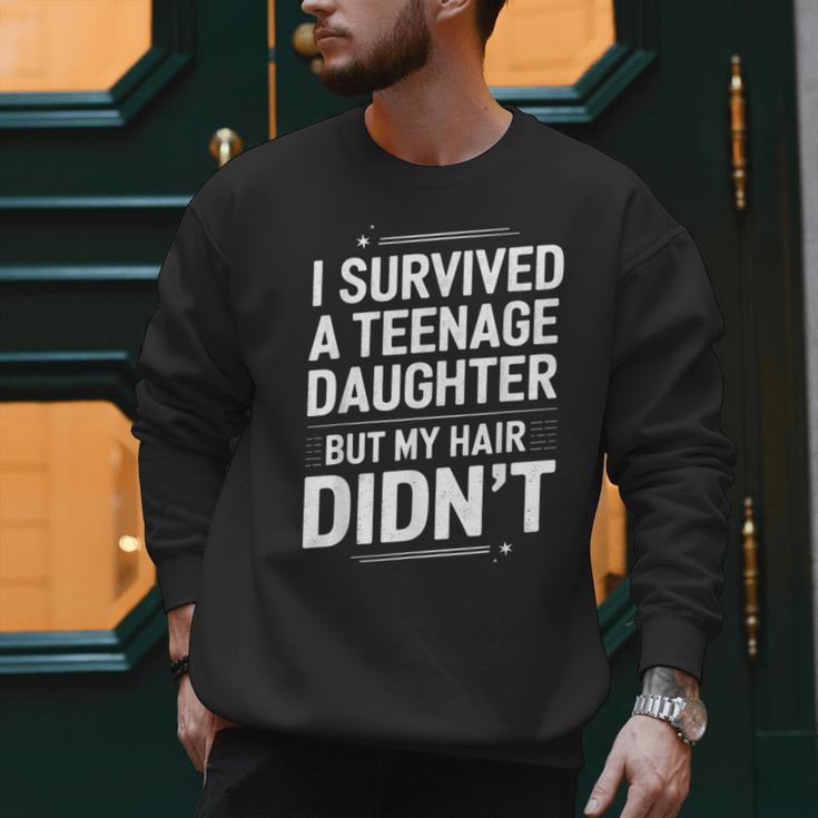 Dad Mom I Survived Teenage Daughter Survivor Men Sweatshirt