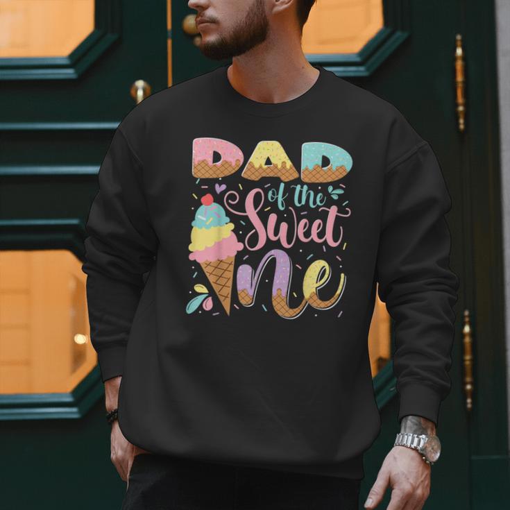 Dad Of The Sweet One Ice Cream 1St Birthday Party Men Sweatshirt