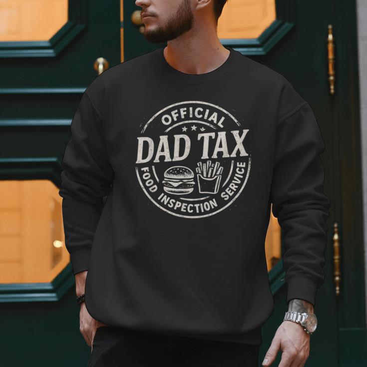 Dad Tax Papa Daddy Fathers Day Men Sweatshirt