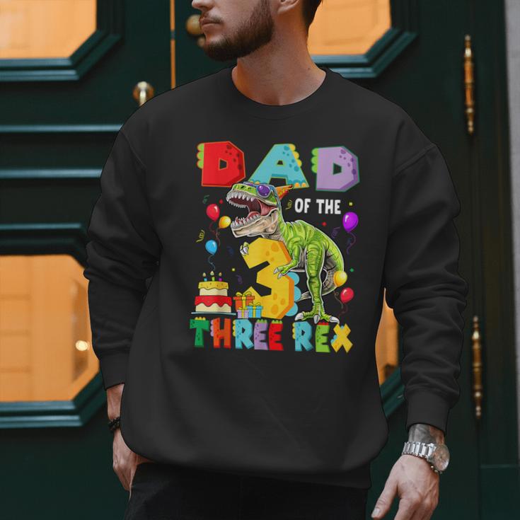 Dad Of The Three Rex 3Rd Birthday Boy Dinosaur T-Rex Men Sweatshirt
