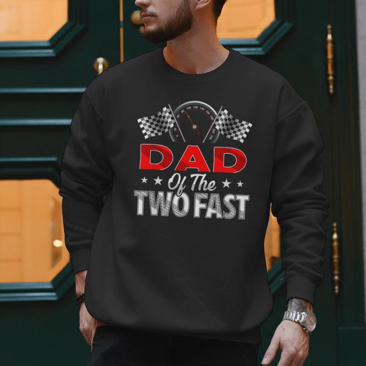 Dad Of The Two Fast Second Birthday Racing Car Family Men Sweatshirt Dad Of The Two Fast Second Birthday Racing Car Family Men Sweatshirt