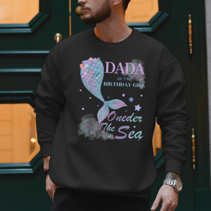 Dada Dad 1st Birthday Mermaid Oneder The Sea Family Matching Men Sweatshirt