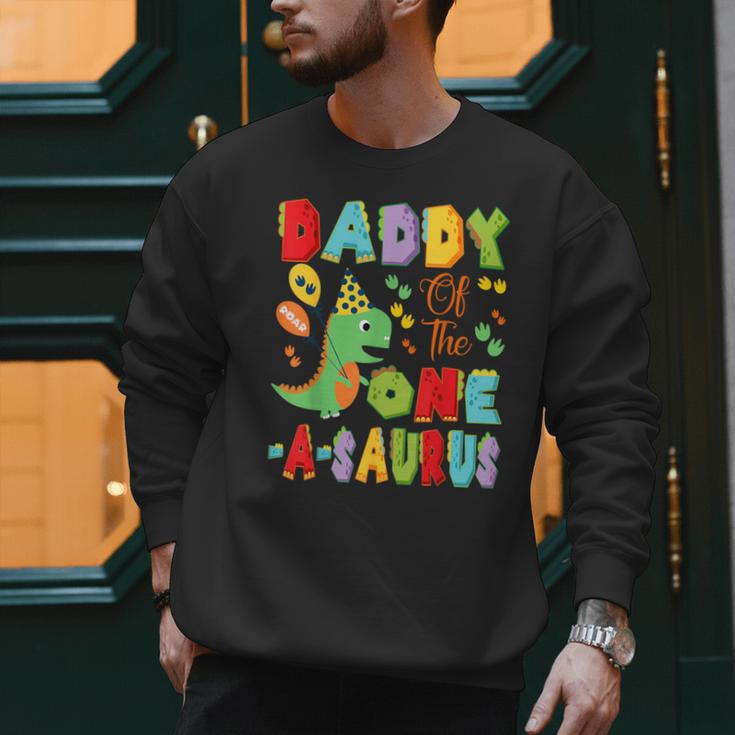 Daddy Of The One-A-Saurus 1St Birthday Boy Dinosaur Men Sweatshirt