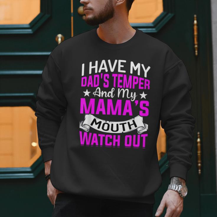 I Have My Dad's Temper & My Mama's Mouth Daughter Kids Men Sweatshirt