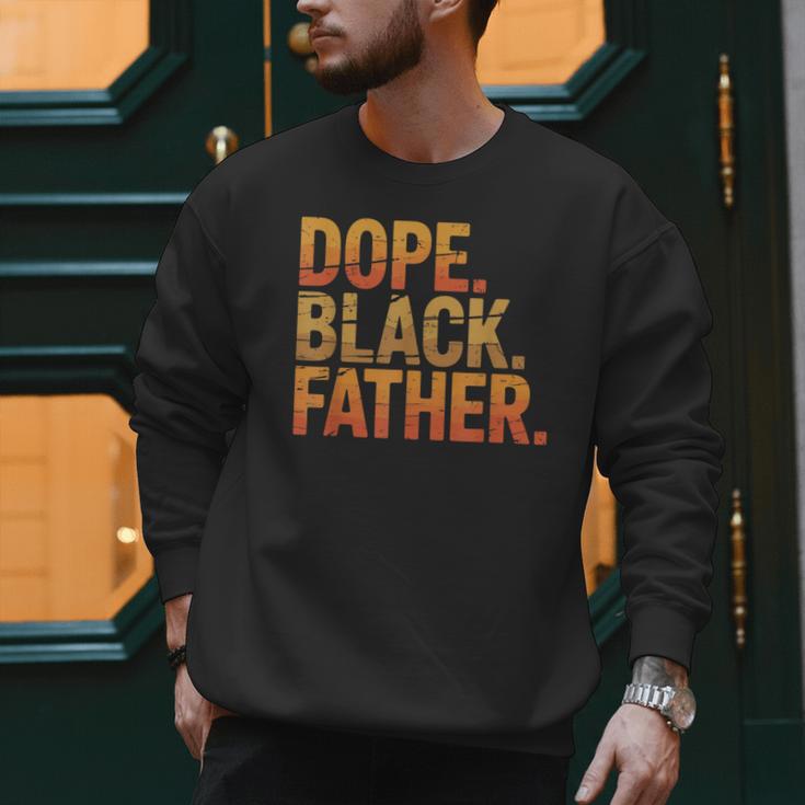 Dope Father African Pride Dad Papa Daddy Fathers Day Men Sweatshirt