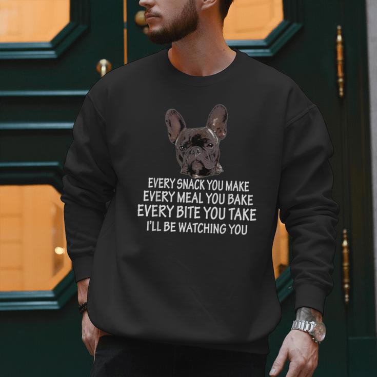 Every Snack You Make French Bulldog Mom And Frenchie Dad Men Sweatshirt