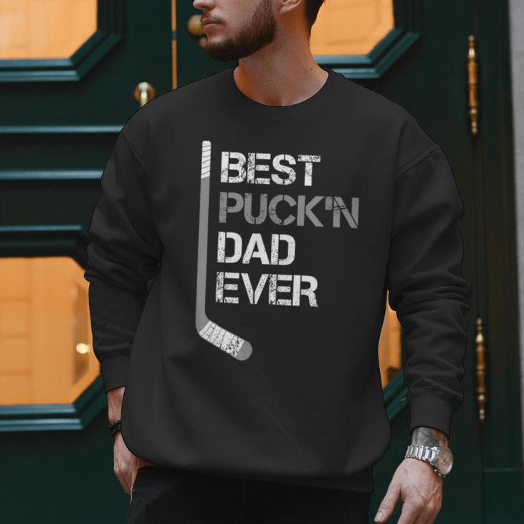 Father's Day Hockey Dad Best Puck'n Dad Ever Men Sweatshirt