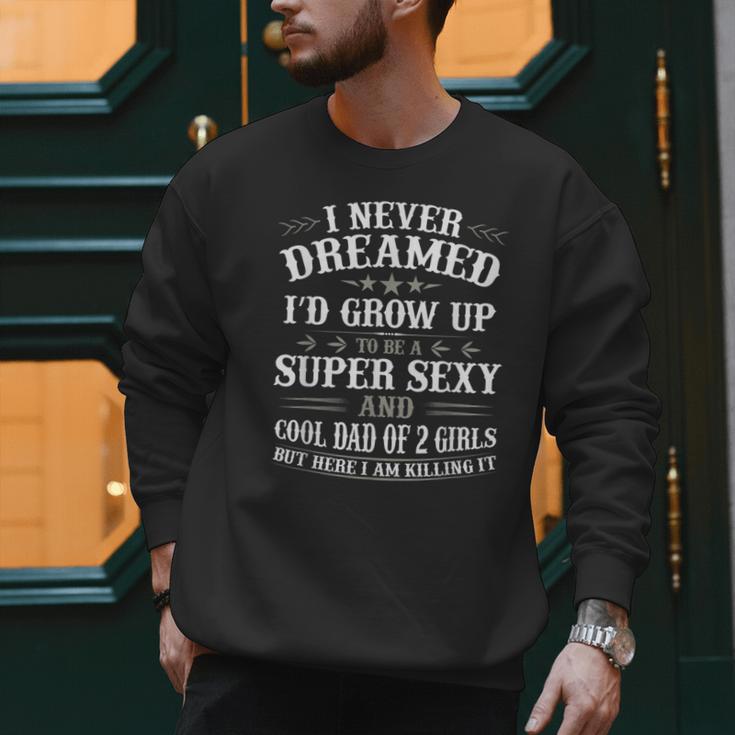 Fathers Day Shirt From Daughter Dad Of 2 Girls Fathers Day Men Sweatshirt