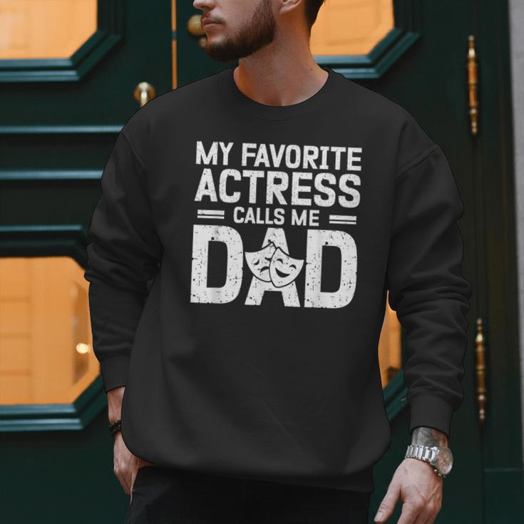 My Favorite Theatre Actress Dad Theatre Dad Theatre Father Men Sweatshirt My Favorite Theatre Actress Dad Theatre Dad Theatre Father Men Sweatshirt