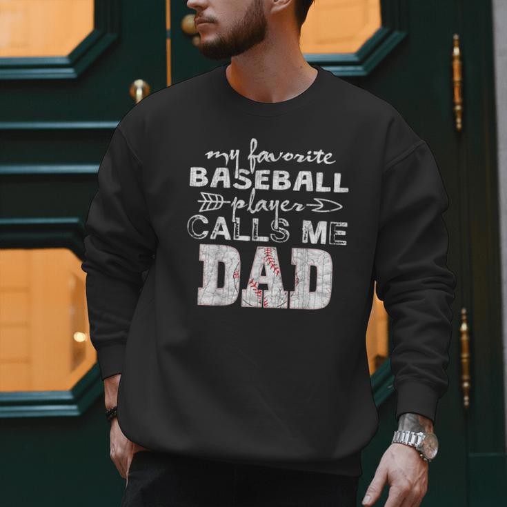 My Favorite Baseball Player Calls Me Dad Shirt Father's Day Men Sweatshirt