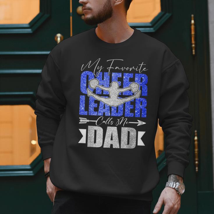 My Favorite Cheerleader Calls Me Dad Cheer Dad Fathers Day Men Sweatshirt