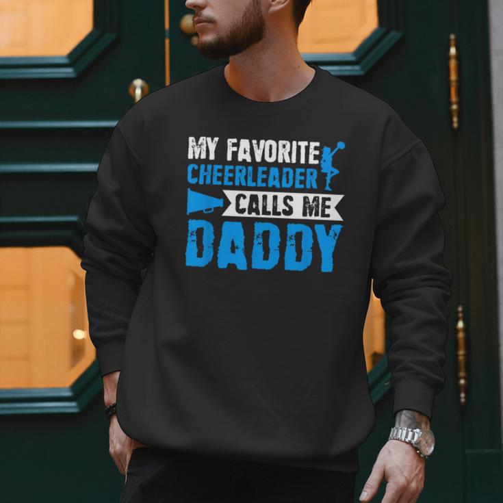 My Favorite Cheerleader Calls Me Daddy Cheer Dad Fathers Day Men Sweatshirt