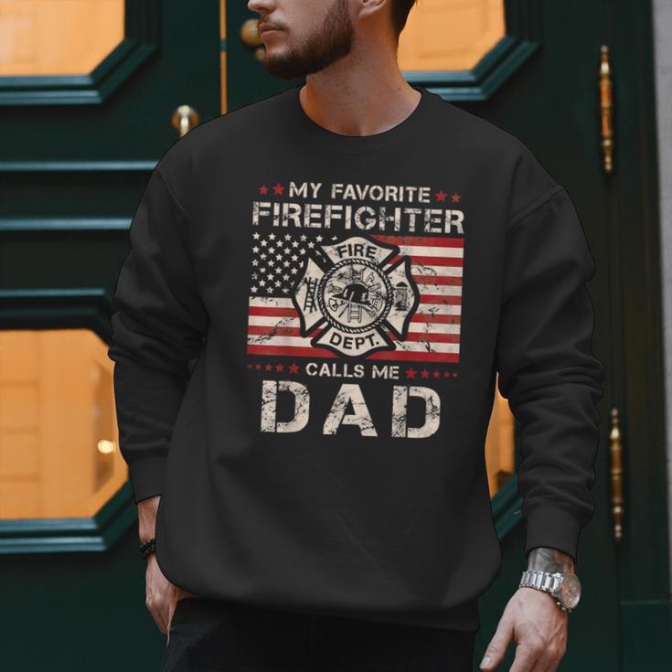 My Favorite Firefighter Calls Me Dad Fireman Father Saying Men Sweatshirt