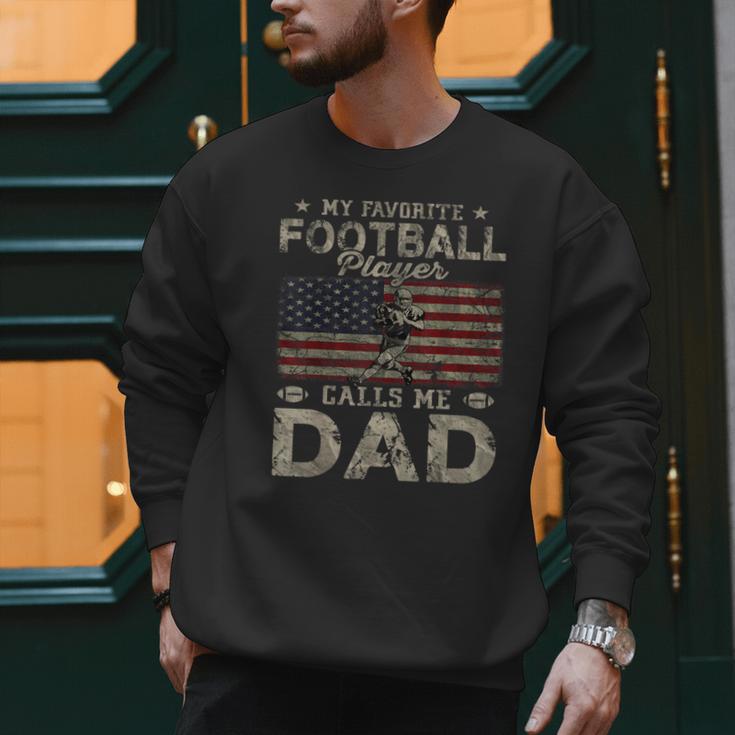 My Favorite Football Player Calls Me Dad Father's Day Men Sweatshirt