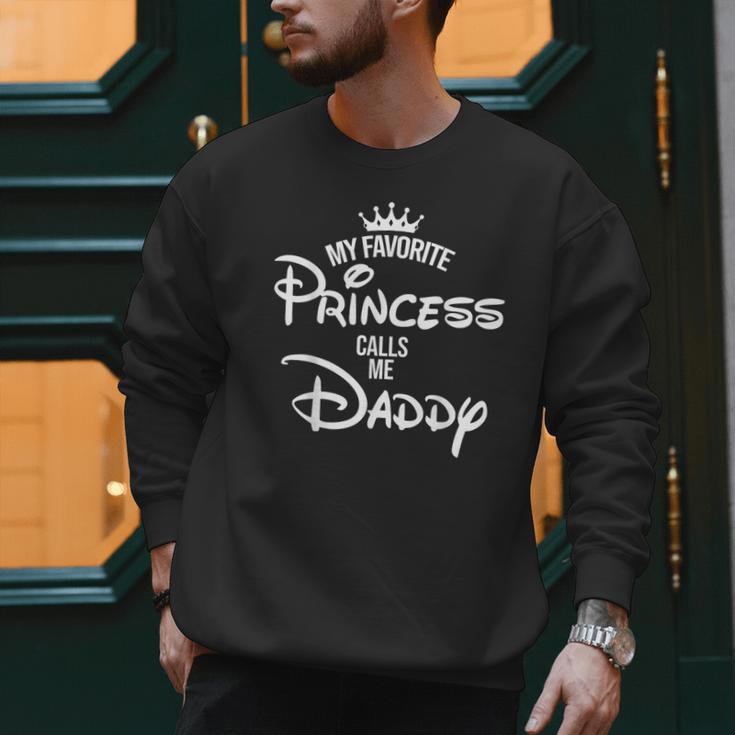 My Favorite Princess Calls Me Daddy Daughter Fathers Day Men Sweatshirt
