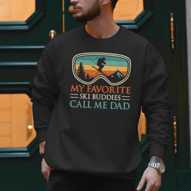 My Favorite Ski Buddies Call Me Dad Ski Dad Men Sweatshirt My Favorite Ski Buddies Call Me Dad Ski Dad Men Sweatshirt