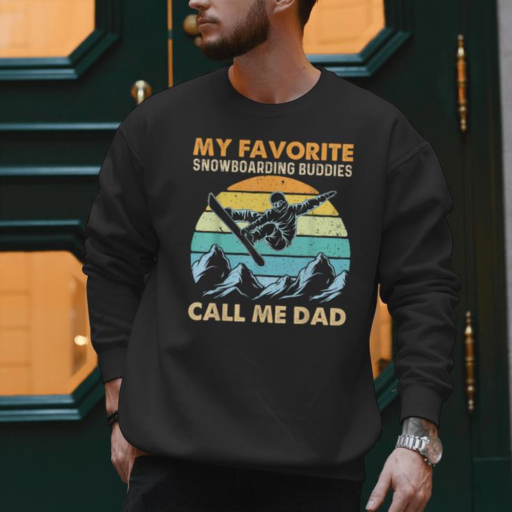 My Favorite Snowboarding Buddies Call Me Dad Snowboarder Men Sweatshirt My Favorite Snowboarding Buddies Call Me Dad Snowboarder Men Sweatshirt