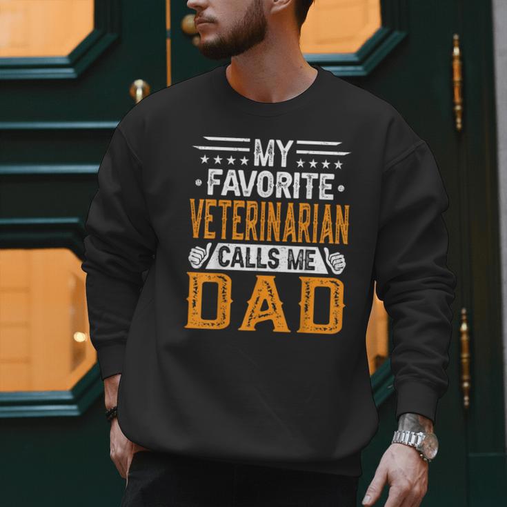 My Favorite Veterinarian Calls Me Dad Fathers Day Men Sweatshirt