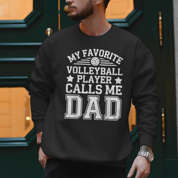 My Favorite Volleyball Player Calls Me Dad Shirt Fathers Day Men Sweatshirt