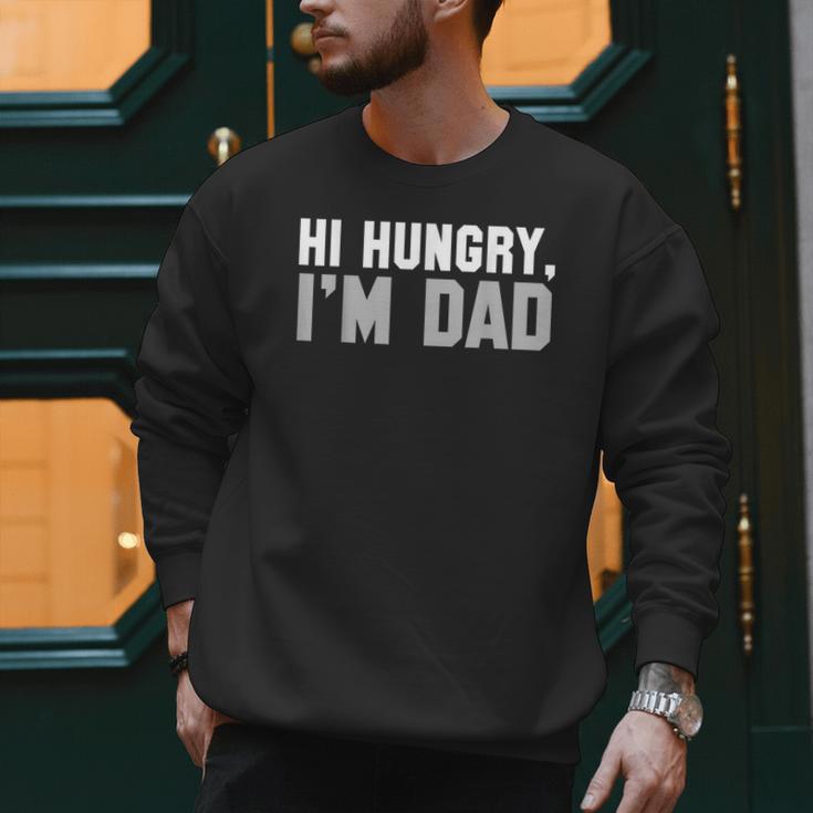 Hi Hungry I'm Dad Tee For Men Dad Joke Small Men Sweatshirt