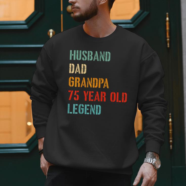 Husband Dad Grandpa 75 Year Old Legend 75th Birthday Men Sweatshirt Husband Dad Grandpa 75 Year Old Legend 75th Birthday Men Sweatshirt