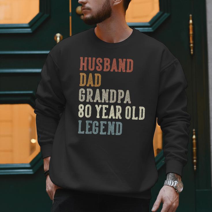 Husband Dad Grandpa 80 Year Old Legend 80th Birthday Men Sweatshirt