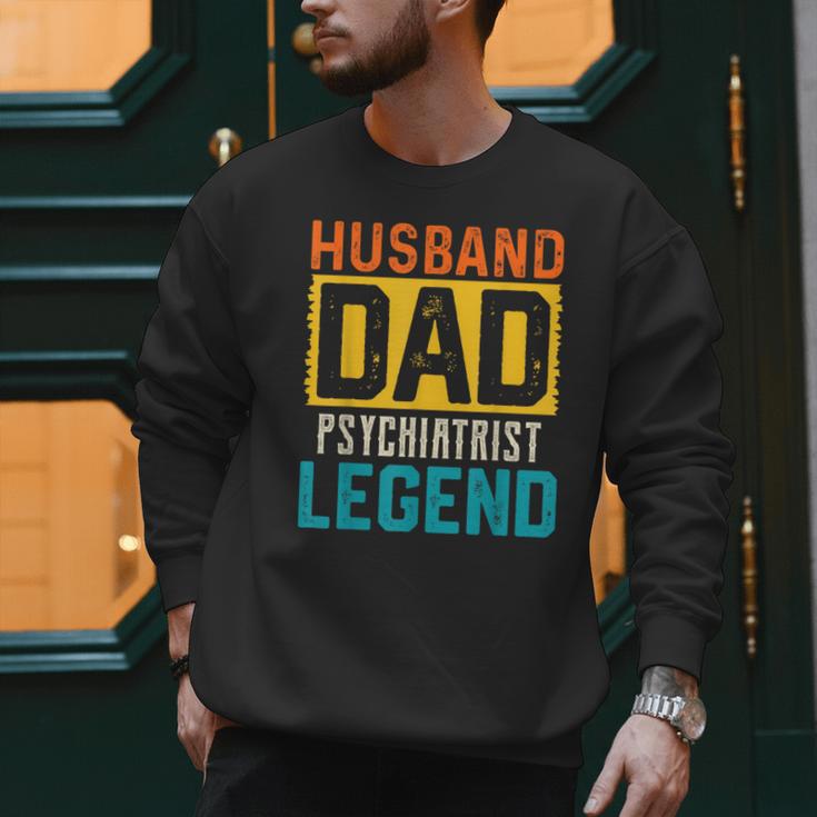 Husband Dad PSYCHIATRIST Legend Father's Day PSYCHIATRISTS Men Sweatshirt