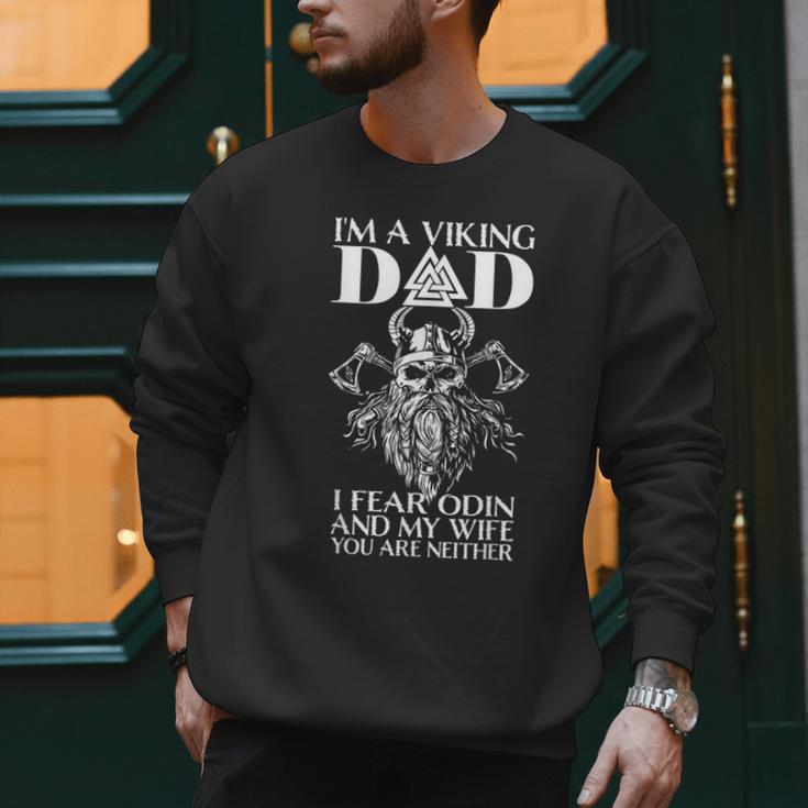 I'm A Viking Dad I Fear Odin And My Wife Viking Men Sweatshirt