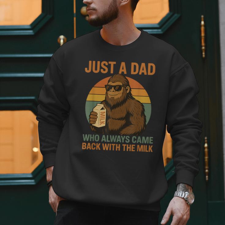Just A Dad Who Always Came Back With The Milk Bigfoot Men Sweatshirt