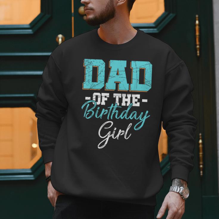 Kids Birthday Party Parent Birthday Girl Father Daddy Dad Men Sweatshirt
