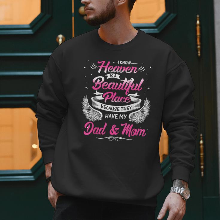 I Know Heaven Is A Beautiful Place They Have My Dad & Mom Men Sweatshirt