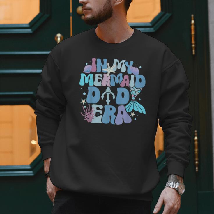 In My Mermaid Dad Era Family Matching Birthday Party Daddy Men Sweatshirt